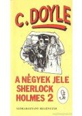 Sir Arthur Conan Doyle - Sherlock Holmes  - A négyek jele