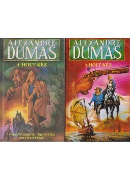 Alexandre Dumas - A holt kéz I-II. kötet Alexandre Dumas - A holt kéz I-II. kötet, Budapest 1993 antikvár könyv