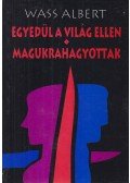 Wass Albert - Egyedül a világ ellen / Magukrahagyottak