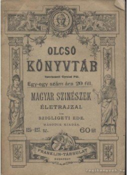 Szigligeti Ede - Magyar szinészek életrajzai Szigligeti Ede - Magyar szinészek életrajzai, Budapest 1907 antikvár könyv