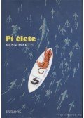 Yann Martel - Pi élete