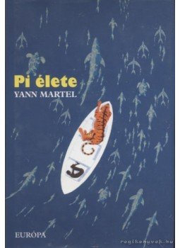 Yann Martel - Pi élete, Budapest 2004 antikvár könyv