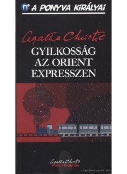 Agatha Christie - Gyilkosság az Orient Expresszen Agatha Christie - Gyilkosság az Orient Expresszen, Budapest 2010 antikvár könyv