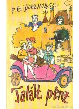 P. G. Wodehouse - Talált pénz P. G. Wodehouse - Talált pénz, Budapest 1992 antikvár könyv