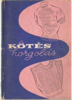 Dr. Földesi Emilé, Füredi Ferencné - Kötés horgolás Dr. Földesi Emilé, Füredi Ferencné - Kötés horgolás, Budapest 1957 antikvár könyv