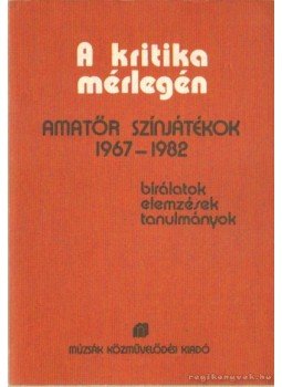 Debreczeni Tibor - A kritika mérlegén Debreczeni Tibor - A kritika mérlegén, 0 antikvár könyv