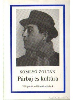Somlyó Zoltán - Párbaj és kultúra Somlyó Zoltán - Párbaj és kultúra, Budapest 1986 antikvár könyv