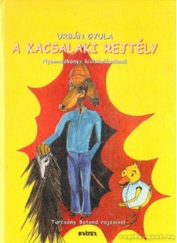 Urbán Gyula - A kacsalaki rejtély Urbán Gyula - A kacsalaki rejtély, Pomáz 2000 antikvár könyv