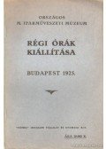 Csányi Károly - Régi órák kiállítása Budapest 1925.