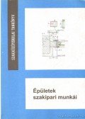 Székely László,Messinger Géza,Scharle Gyula - Épületek szakipari munkái