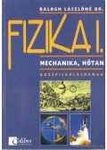 Balogh Lászlóné dr. - Fizika I. mehanika, hőtan középiskolásoknak