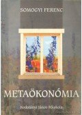 Somogyi Ferenc - Metaökonómia