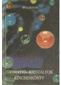 Star, Evelyn - Gyógyító kristályok kincseskönyv