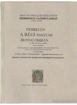 Vajthó László - Debrecen a régi magyar irodalomban Vajthó László - Debrecen a régi magyar irodalomban, 0 antikvár könyv