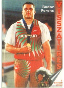 Bodor Ferenc - Visszatérés Bodor Ferenc - Visszatérés, Budapest 1998 antikvár könyv
