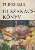 Turós Emil - Új Szakácskönyv