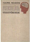 Haire, Mason - Pszichológia - vezetőknek
