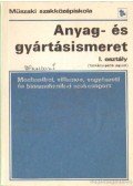 Nagy Sándor László - Anyag- és gyártásismeret I. osztály (tankönyvpótló jegyzet)