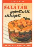 Járay Mari - Saláták gyümölcsből, zöldségből