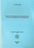 Verasztó Antal - Elindult Orosházáról-Orosházára