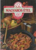 Hemző Károly,Lajos Mari - 99 magyaros étel 33 színes ételfotóval