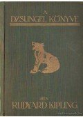 Rudyard Kipling - A dzsungel könyve és az új dzsungel-könyv
