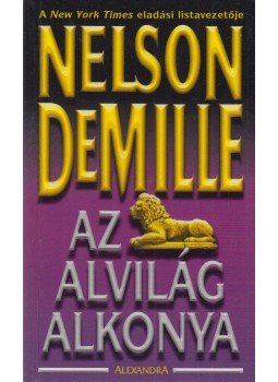 Demille, Nelson - Az alvilág alkonya Demille, Nelson - Az alvilág alkonya, Pécs 1990 antikvár könyv