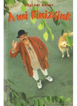 Nógrádi Gábor - A mi Kinizsink Nógrádi Gábor - A mi Kinizsink, Veszprém 2001 antikvár könyv