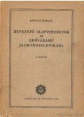 Kovács Ferenc - Bevezető alapismeretek az erősáramú elektrotechnikába