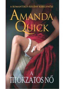 Amanda Quick - A titokzatos nő Amanda Quick - A titokzatos nő, Budapest 2014 antikvár könyv