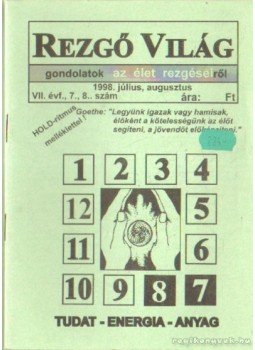 Aranyi Lászlóné - Rezgő Világ 1998. július, augusztus VII. évf. 7., 8., szám Aranyi Lászlóné - Rezgő Világ 1998. július, augusztus VII. évf. 7., 8., szám, Budapest 1988 antikvár könyv