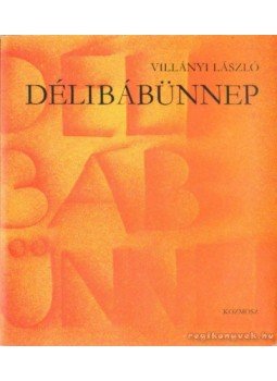 Villányi László - Délibábünnep Villányi László - Délibábünnep, Budapest 1978 antikvár könyv