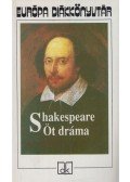 William Shakespeare - Öt dráma