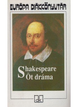 William Shakespeare - Öt dráma William Shakespeare - Öt dráma, Budapest 1991 antikvár könyv