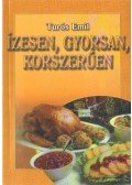 Turós Emil - Ízesen, gyorsan, korszerűen