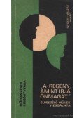 Szegedy-Maszák Mihály - A regény amint írja önmagát