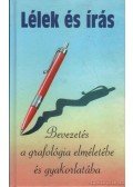 Bánáti Fischer Árpád,Dolch Erzsébet - Lélek és írás képes grafológia / A gyakorlati grafológia elvei