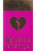 Danielle Steel - Randevú a reménnyel