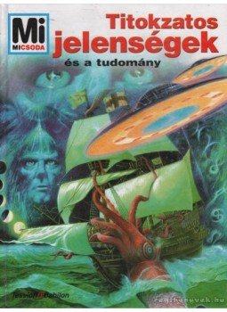 Rainer Köthe - Titokzatos jelenségek és a tudomány Rainer Köthe - Titokzatos jelenségek és a tudomány, Budapest 1997 antikvár könyv