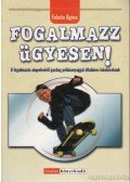 Fekete Ágnes - Fogalmazz ügyesen!