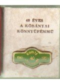 Tóth Pál - 40 éves a Kőbányai Könnyűfémmű (1949-1989) (mini)