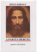 Badiny Jós Ferenc - Jézus király a pártus herceg
