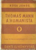 Kósa János - Thomas Mann a humanista