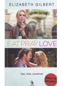 Elizabeth Gilbert - Eat, Pray, Love - Ízek, imák, szerelmek