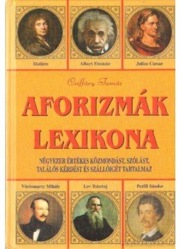 Csiffáry Tamás - Aforizmák lexikona Csiffáry Tamás - Aforizmák lexikona, Budapest 0 antikvár könyv