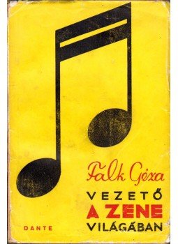 Falk Géza - Vezető a zene világában Falk Géza - Vezető a zene világában, Budapest 1937 antikvár könyv
