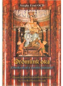 Szeghy Ernő - Örömünk oka Szeghy Ernő - Örömünk oka, 0 antikvár könyv