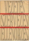 V. I. Lenin - Szervezés - vezetés - ellenőrzés