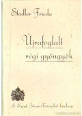 Stadler Frieda - Újrafoglalt régi gyöngyök
