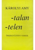 Károlyi Amy - -talan - telen